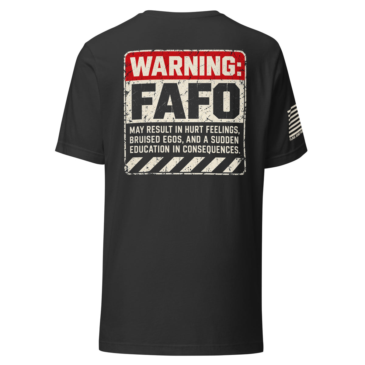 Warning FAFO tee with industrial warning-label back graphic, FAFO chest emblem and Flag And Family Outfitters sleeve branding.