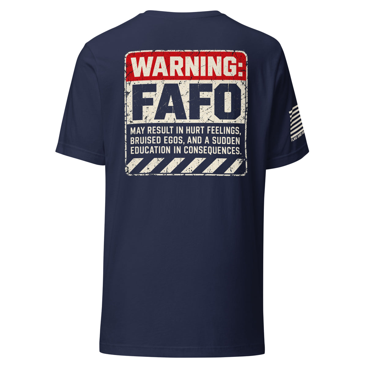 Warning FAFO tee with industrial warning-label back graphic, FAFO chest emblem and Flag And Family Outfitters sleeve branding.