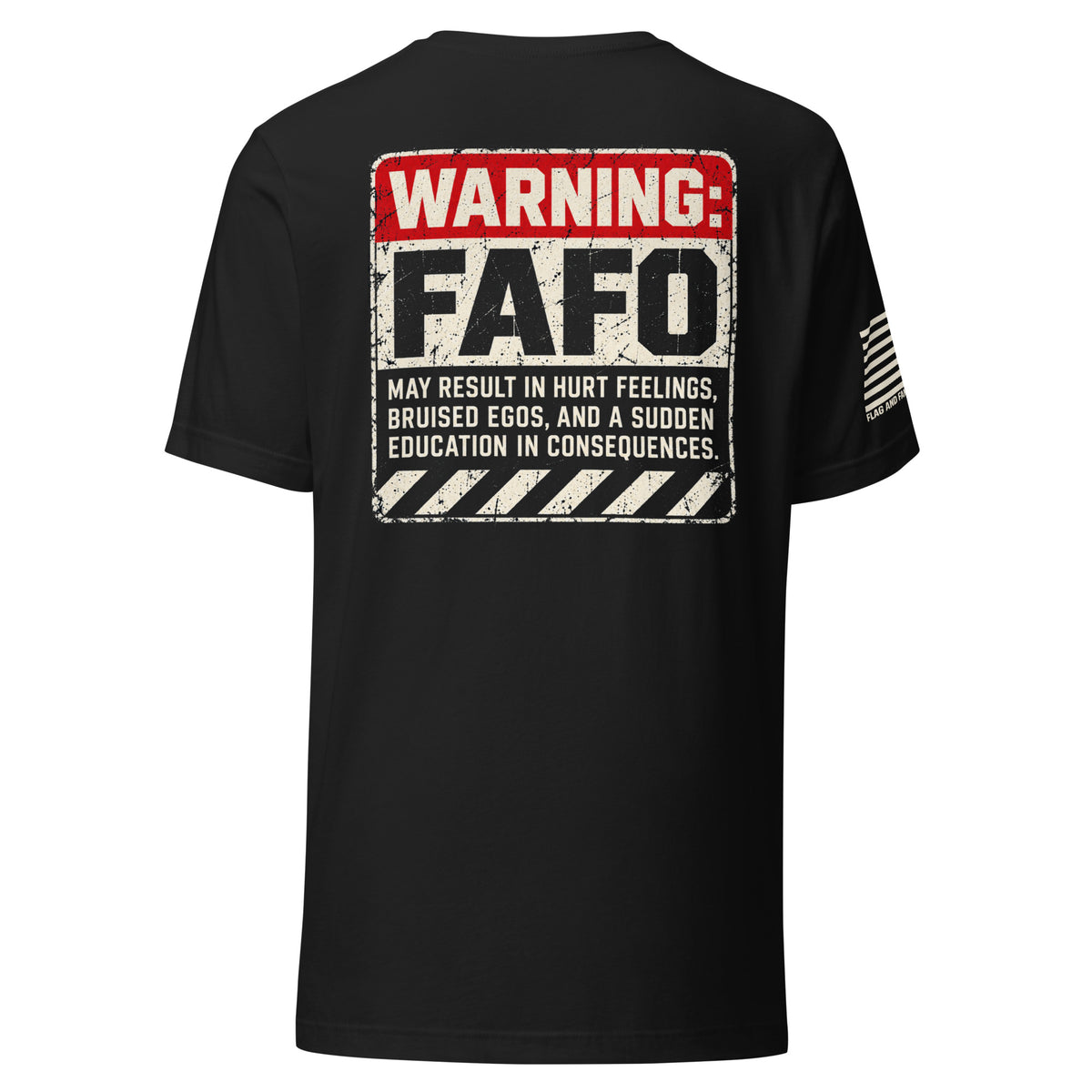 Warning FAFO tee with industrial warning-label back graphic, FAFO chest emblem and Flag And Family Outfitters sleeve branding.